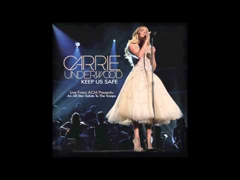 Carrie Underwood (+) Keep Us Safe (Live From ACM Presents : An All-Star Salute To The Troops)