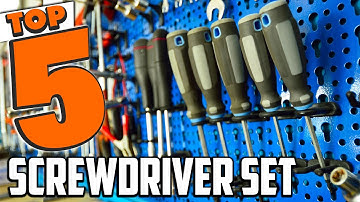 Best Screwdriver Set In 2025- Top 5 Screwdriver Sets Review