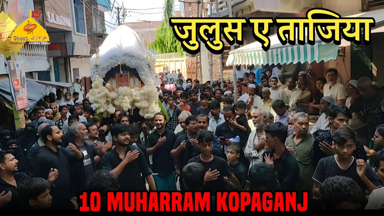10 MUHARRAM KOPAGANJ MAU | JULOOS E TAZIYA KOPAGANJ MAU