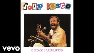 Video thumbnail of "João Bosco, Angela Maria - O Bêbado e a Equilibrista (Pseudo Video)"