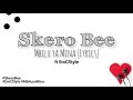 Skero Bee - Mbilu ya Mina (Lyrics) ft EmCStyle