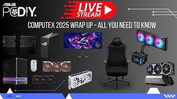 ASUS Computex 2025 Recap -All You Need To Know