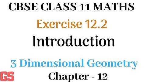 Chapter 12 - Exercise 12.2|Introduction|Distance between pointsin 3D |CBSE Class 11th Maths in Tamil