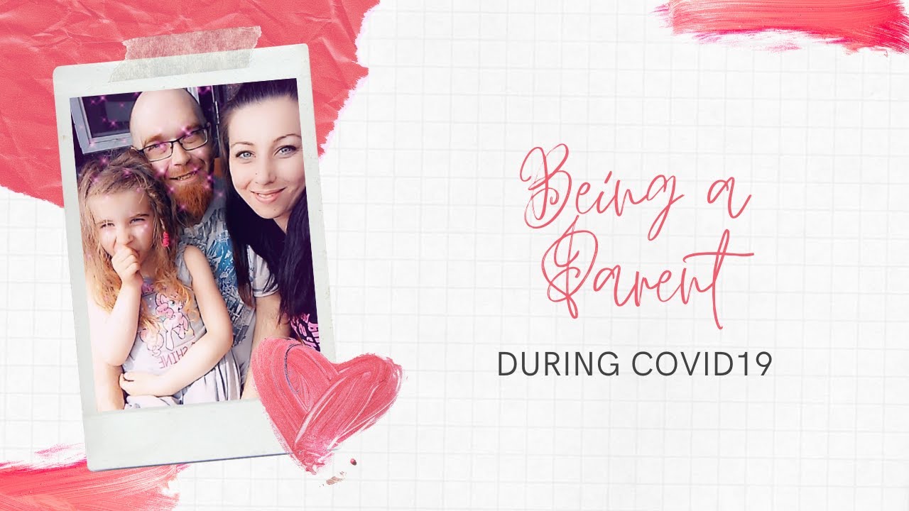 Being A Parent During COVID19 #COVID #parenthood - YouTube