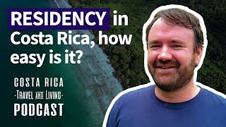 Residency in Costa Rica, How Easy is it? - EP09