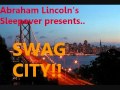 SWAG CITY Abraham Lincoln S Sleepover