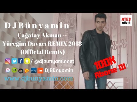 DJBünyamin ft Çağatay Akman -- Yüreğim Davacı REMIX 2018 (Official Remix)