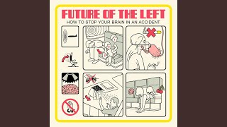 Video thumbnail of "Future Of The Left - The Male Gaze"