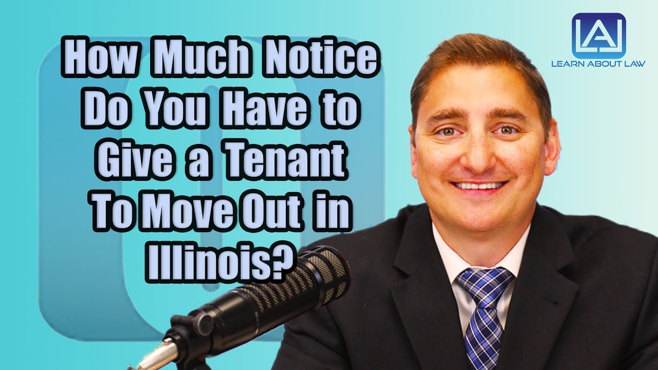 How Much Notice Do You Need to Give a Tenant to Move out in Illinois? | Learn About Law