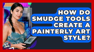 How Do Smudge Tools Create A Painterly Art Style? - The Virtual Art Desk