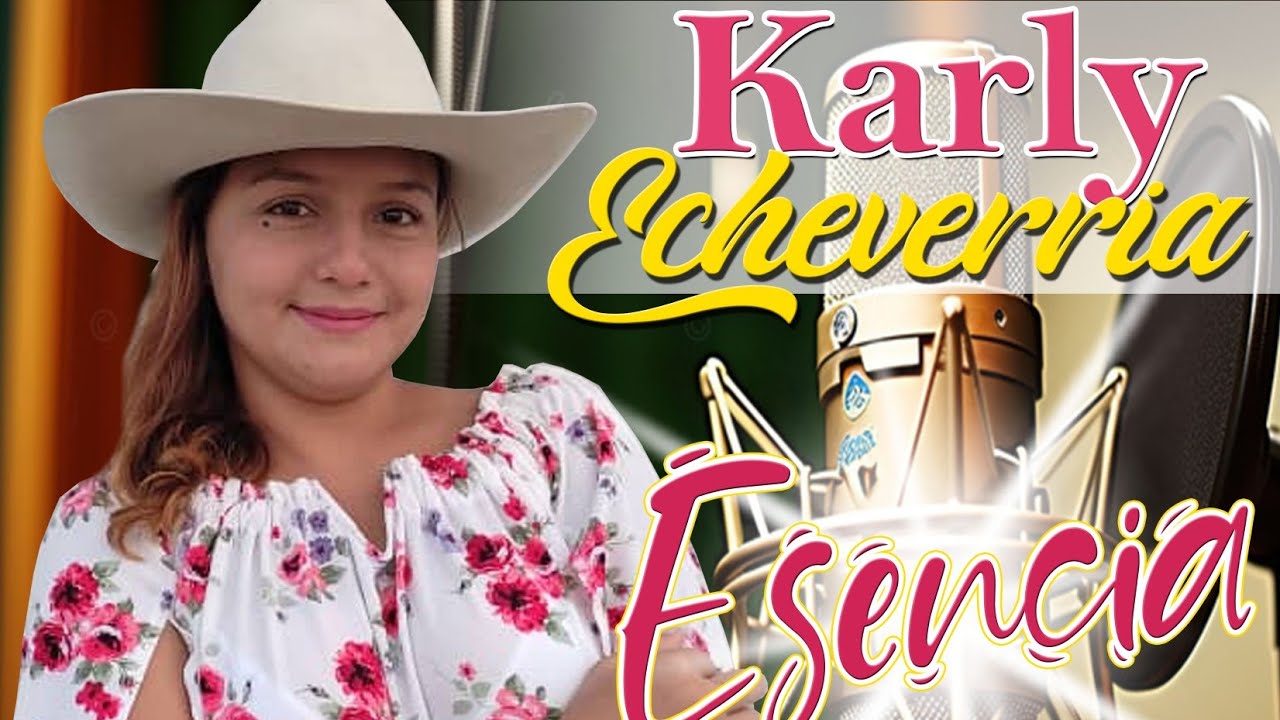 Karly Echeverria. ESENCIA - YouTube