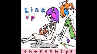 Link up (Long Ver.) / chocochips