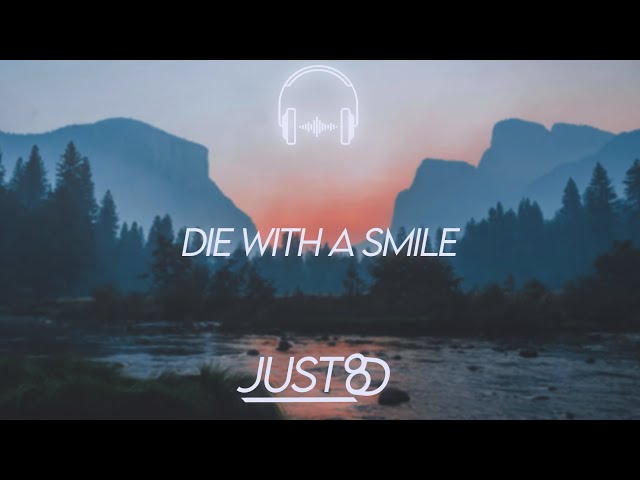 Lady Gaga, Bruno Mars - Die With A Smile (8D Audio)