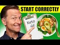 How to Start Keto Correctly - Dr. Berg
