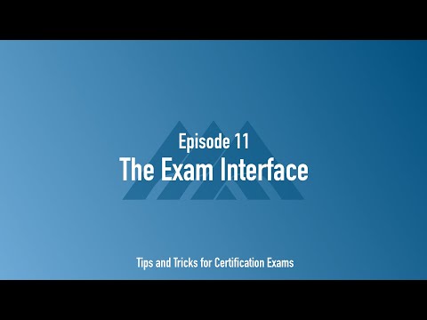 The Exam Interface (Ep. 11)