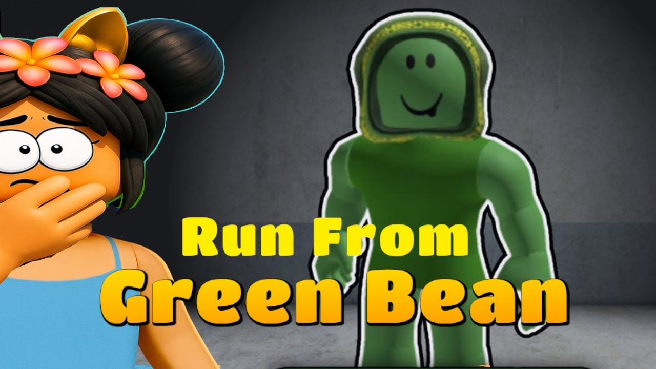 fUJA do GREEN BEAN - Run From Green Bean ‐ ROBLOX - YouTube