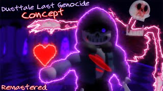 Dusttale Last Genocide Sans Concept REMASTERED (Undertale Judgement Day)