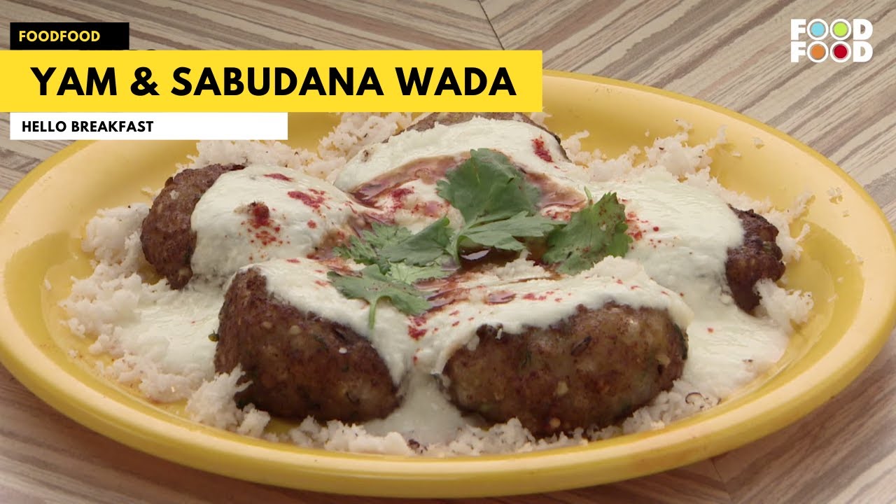 Yam & Sabudana Wada | Breakfast Recipe | FoodFood