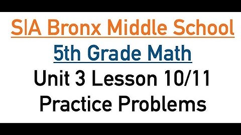 Unit 3 Lesson 10 and 11 Practice Problems