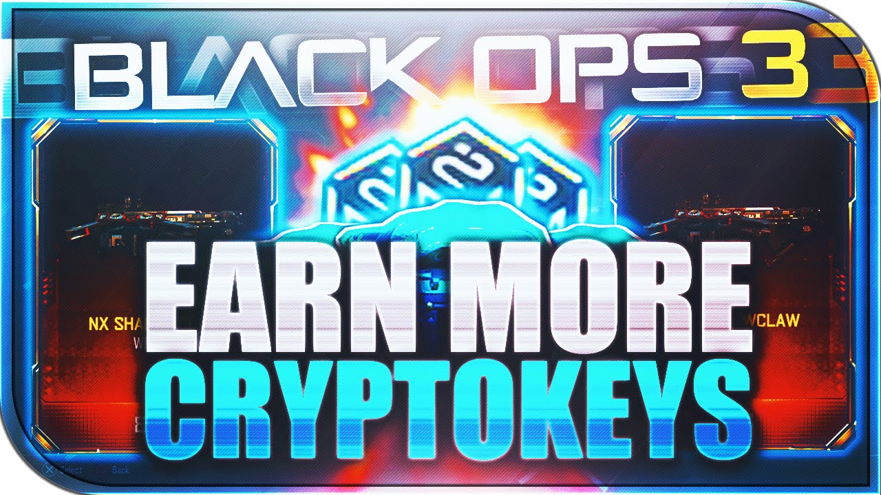 EARN "CRYPTOKEYS FAST" IN BLACK OPS 3! FASTEST WAY TO EARN CRYPTOKEYS ...