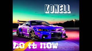 Konell - Do It Now (Phonk)