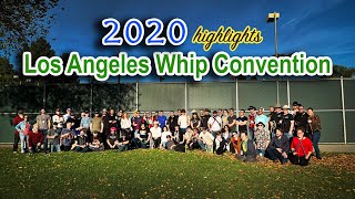 2020 Los Angeles Whip Convention Highlights