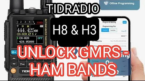 TIDRADIO , H3 & H8 Unlock to GMRS or HAM BANDS
