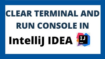 How to clear terminal and run console in Intellij idea IDE