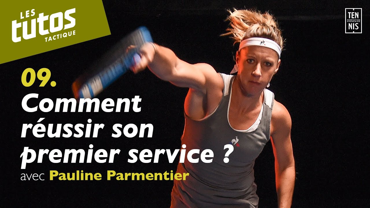 Comment réussir son premier service ? - Tuto Tennis Tactique #9 avec Pauline Parmentier | FFT