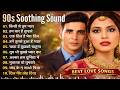 90’S Love💕Hindi Songs 😘🍁90’S Hit Songs 🥰💖Udit Narayan, Alka Yagnik, Kumar Sanu, Lata Mangeshkar
