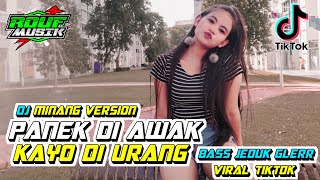 DJ TIKTOK PANEK DI AWAK KAYO DI URANG SLOW VIRAL BASS JEDUK GLERR TERBARU 2021 - ROUF MUSIK