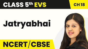 Class 5 EVS Chapter 18 | No Place for Us? - Jatryabhai | Class 5 EVS NCERT