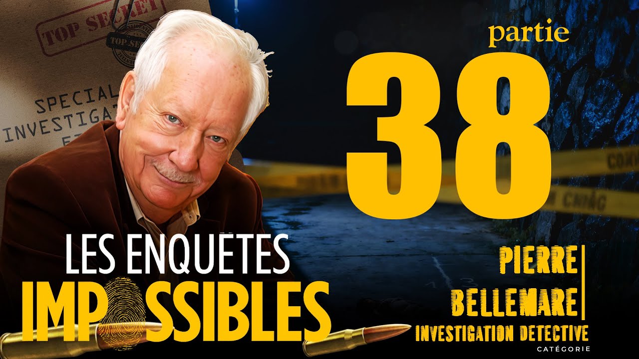 Les enquêtes impossibles - Investigation Détective -  Pierre Bellemare - Crime France Podcast