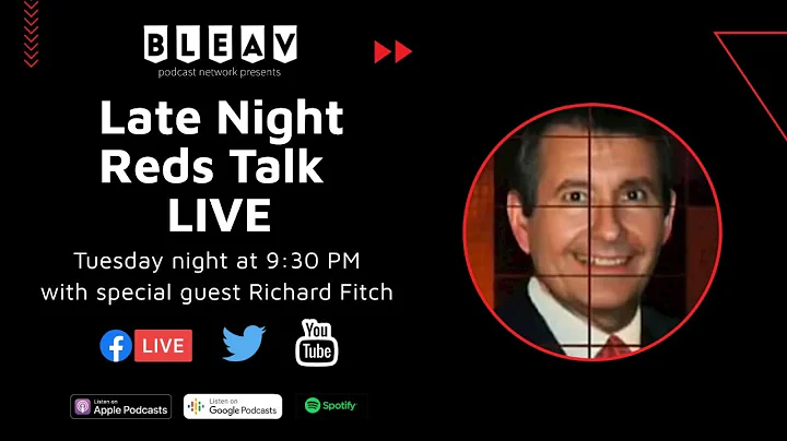 Late Night Reds Talk Live - Richard Fitch: Episode...