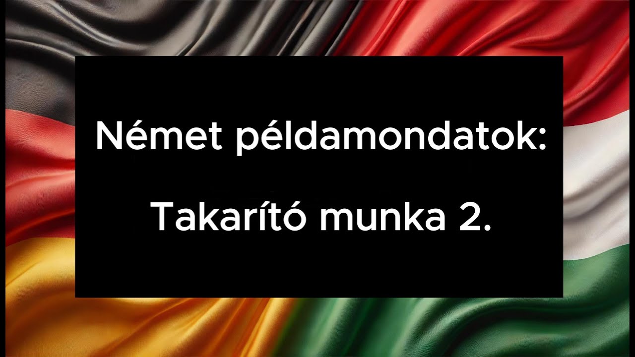 Német példamondatok: Takarító munka 2.