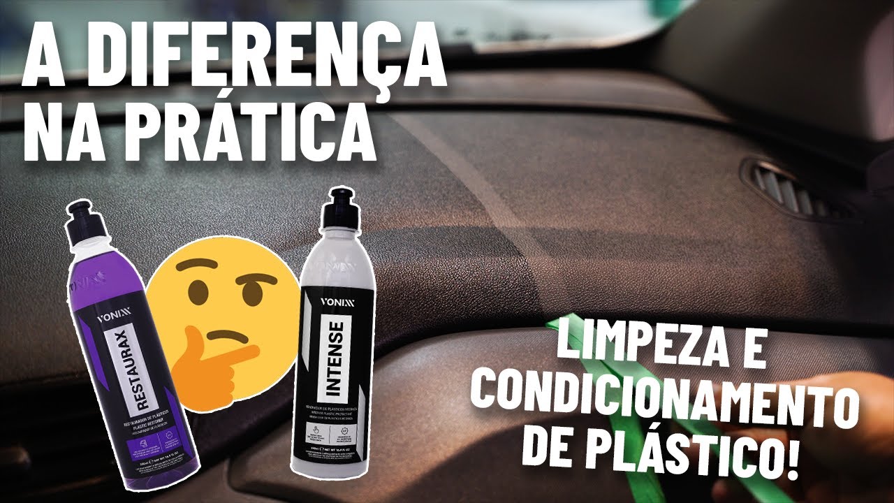 LIMPEZA E CONDIONAMENTO DE PLÁSTICOS | RESTAURAX OU INTENSE?