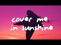 P!nk, Willow Sage Hart - Cover Me In Sunshine (Lyrics)