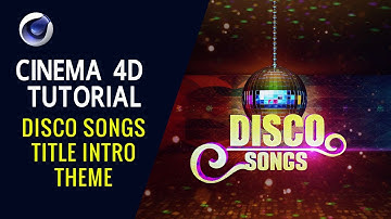 Disco Songs Title Intro Theme - Cinema 4D Tutorial