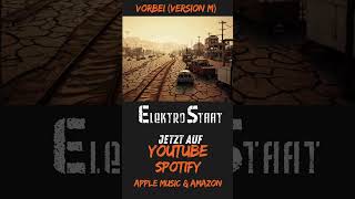 ElektroStaat - Vorbei (Version M)  - Dark Electro Future Pop Track from the Album "ohne außen"