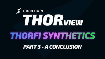 THORChain - THORFI Synths Part 3 - A Conclusion
