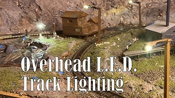 L.E.D. Overhead Train Track Lighting!  Design, Print, Assemble and Install - Scale Model Railroad