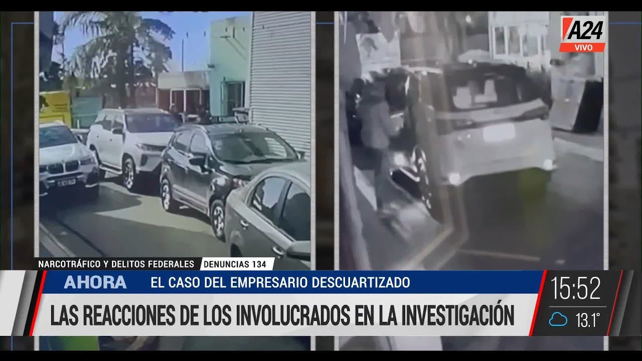 🔴 El caso del empresario descuartizado: las reacciones de los posibles involucrados