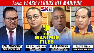 "FLASH FLOODS HIT MANIPUR" on "THE MANIPUR FILES" [28/05/24] [LIVE]
