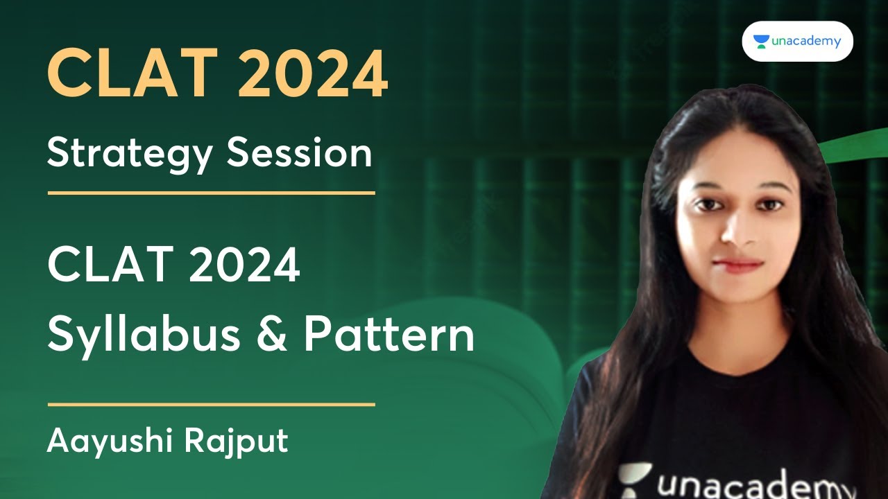 CLAT 2024 Syllabus & Pattern Strategy Aayushi Rajput Unacademy