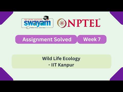 Wild Life Ecology Week 7 | NPTEL ANSWERS | MYSWAYAM | #nptel2026 #nptel #myswayam
