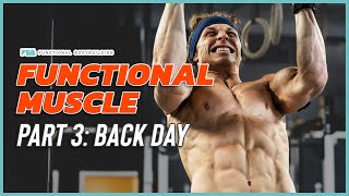 Functional Muscle 3: Lats  Traps  BACK DAY Work Capacity