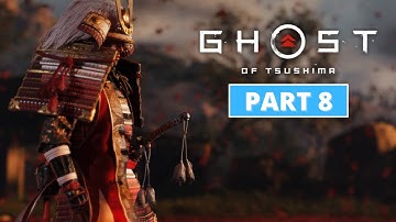 Ghost of Tsushima - Gameplay Walkthrough - Part 8 - 4K 60FPS PS5 - No Commentary