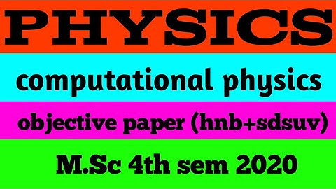 computational physics msc math 4th sem 2020 objective paper