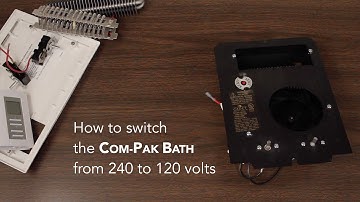 How to switch a Com-Pak Bath heater from 240 to 120 volts | Cadet Heat