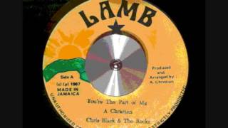 Chris Black & The Rocks - You're The Part Of Me